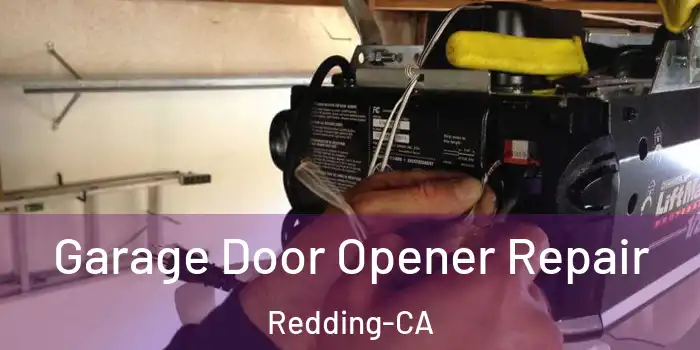Garage Door Opener Repair Redding-CA