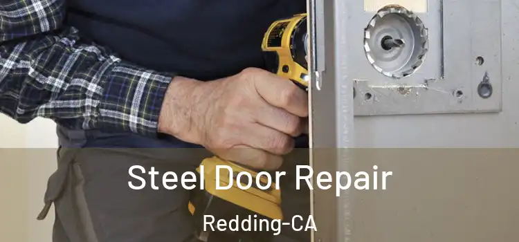 Steel Door Repair Redding-CA